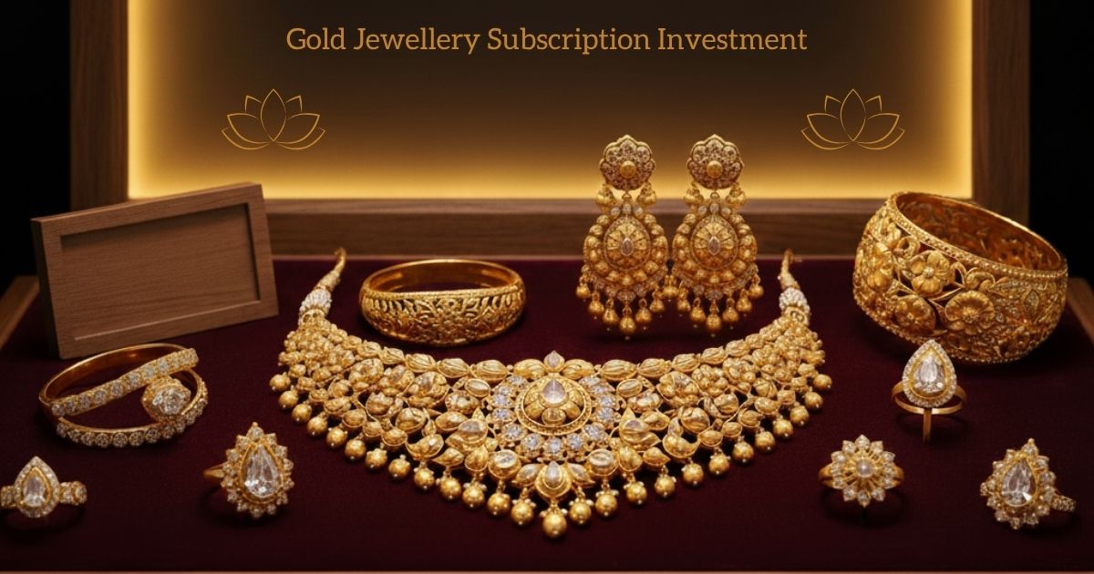Benefits of monthly gold jewellery subscription plans